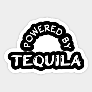 Powered by Tequila Sticker